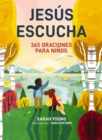 Jesus escucha: 365 oraciones para ninos : Un libro de oracion de Jesus te llama para lectores jovenes - eBook