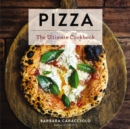 Pizza : The Ultimate Cookbook Featuring More Than 300 Recipes (Italian Cooking, Neapolitan Pizzas, Gifts for Foodies, Cookbook, History of Pizza) - eBook