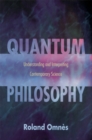 Quantum Philosophy : Understanding and Interpreting Contemporary Science - eBook