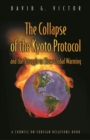 The Collapse of the Kyoto Protocol and the Struggle to Slow Global Warming - eBook