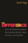 The Difference : How the Power of Diversity Creates Better Groups, Firms, Schools, and Societies - New Edition - eBook