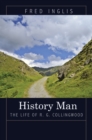 History Man : The Life of R. G. Collingwood - eBook