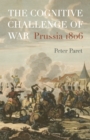 The Cognitive Challenge of War : Prussia 1806 - eBook