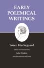 Kierkegaard's Writings, I, Volume 1 : Early Polemical Writings - eBook