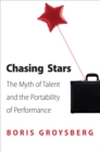 Chasing Stars : The Myth of Talent and the Portability of Performance - eBook