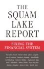 The Squam Lake Report : Fixing the Financial System - eBook