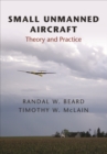 Small Unmanned Aircraft : Theory and Practice - eBook