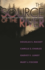 The Source of the River : The Social Origins of Freshmen at America's Selective Colleges and Universities - eBook