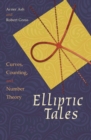 Elliptic Tales : Curves, Counting, and Number Theory - eBook