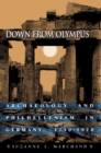 Down from Olympus : Archaeology and Philhellenism in Germany, 1750-1970 - eBook