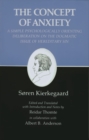 Kierkegaard's Writings, VIII, Volume 8 : Concept of Anxiety: A Simple Psychologically Orienting Deliberation on the Dogmatic Issue of Hereditary Sin - eBook