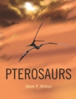 Pterosaurs : Natural History, Evolution, Anatomy - eBook