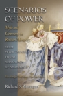 Scenarios of Power : Myth and Ceremony in Russian Monarchy from Peter the Great to the Abdication of Nicholas II - New Abridged One-Volume Edition - eBook