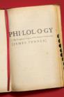 Philology : The Forgotten Origins of the Modern Humanities - eBook