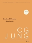 Collected Works of C. G. Jung, Volume 8 : The Structure and Dynamics of the Psyche - eBook