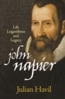 John Napier : Life, Logarithms, and Legacy - eBook