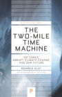 The Two-Mile Time Machine : Ice Cores, Abrupt Climate Change, and Our Future - Updated Edition - eBook