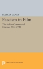 Fascism in Film : The Italian Commercial Cinema, 1931-1943 - eBook