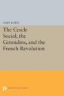The Cercle Social, the Girondins, and the French Revolution - eBook