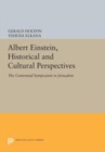 Albert Einstein, Historical and Cultural Perspectives : The Centennial Symposium in Jerusalem - eBook
