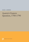 Austria's Eastern Question, 1700-1790 - eBook