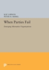 When Parties Fail : Emerging Alternative Organizations - eBook