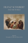 Franz Schubert and His World - eBook