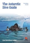 The Antarctic Dive Guide : Fully Revised and Updated Third Edition - eBook