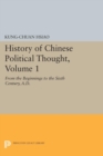 History of Chinese Political Thought, Volume 1 : From the Beginnings to the Sixth Century, A.D. - eBook