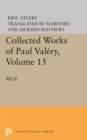 Collected Works of Paul Valery, Volume 15 : Moi - eBook