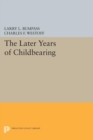 The Later Years of Childbearing - eBook