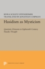 Hasidism as Mysticism : Quietistic Elements in Eighteenth-Century Hasidic Thought - eBook
