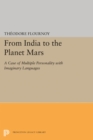 From India to the Planet Mars : A Case of Multiple Personality with Imaginary Languages - eBook
