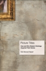 Picture Titles : How and Why Western Paintings Acquired Their Names - eBook
