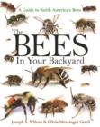 The Bees in Your Backyard : A Guide to North America's Bees - eBook