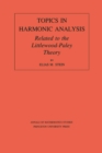 Topics in Harmonic Analysis Related to the Littlewood-Paley Theory. (AM-63), Volume 63 - eBook