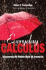 Everyday Calculus : Discovering the Hidden Math All around Us - eBook