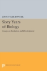 Sixty Years of Biology : Essays on Evolution and Development - eBook