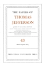 The Papers of Thomas Jefferson, Volume 43 : 11 March to 30 June 1804 - eBook