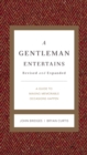 A Gentleman Entertains Revised and Expanded : A Guide to Making Memorable Occasions Happen - eBook
