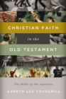 Christian Faith in the Old Testament : The Bible of the Apostles - eBook