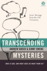 Transcending Mysteries : Who Is God, and What Does He Want from Us? - eBook