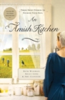 An Amish Kitchen : Three Amish Novellas - Book