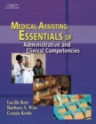 Medical Assisting : Essentials of Administrative and Clinical Competencies - Book