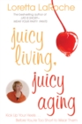 Juicy Living, Juicy Aging - eBook