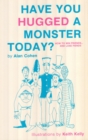 Have You Hugged a Monster Today? (Alan Cohen title) - eBook