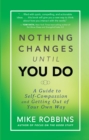 Nothing Changes Until You Do - eBook