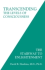 Transcending the Levels of Consciousness : The Stairway to Enlightenment - Book
