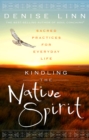 Kindling the Native Spirit - eBook