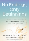 No Endings, Only Beginnings : A Doctor’s Notes on Living, Loving, and Learning Who You Are - Book